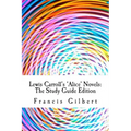 Lewis Carroll's Alice Novels: The Study Guide Edition: Complete text & integrated study guide