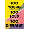 Too Young, Too Loud, Too Different: Poems from Malika's Poetry Kitchen