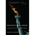 Manifesto for a Dream: Inequality, Constraint, and Radical Reform