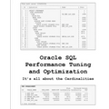 Oracle SQL Performance Tuning and Optimization: It's all about the Cardinalities