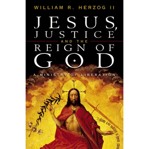 Jesus, Justice and the Reign of God: A Ministry of Liberation