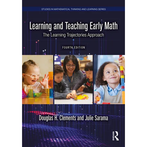 Learning and Teaching Early Math: The Learning Trajectories Approach