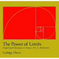 The Power of Limits: Proportional Harmonies in Nature, Art, and Architecture