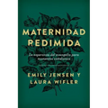 Maternidad Redimida (Risen Motherhood)
