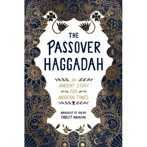 The Passover Haggadah: An Ancient Story for Modern Times