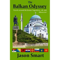 The Balkan Odyssey: Travels around the former Yugoslavia...oh, and Albania too!