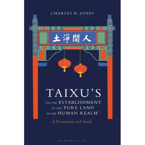 Taixu's 'On the Establishment of the Pure Land in the Human Realm': A Translation and Study