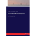 John Norton's Thanksgiving party: And other stories