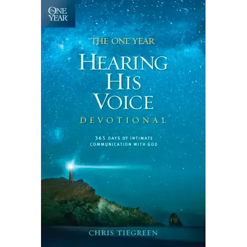 The One Year Hearing His Voice Devotional: 365 Days of Intimate Communication with God