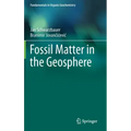 Fossil Matter in the Geosphere