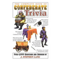 The Complete Book of Confederate Trivia