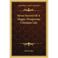 Seven Secrets of a Happy, Prosperous Christian Life