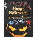 Activity Book for Kids (5 to 10 years) Happy Halloween !: 87 pages of activities 8,5 x 11 in