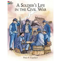 A Soldier's Life in the Civil War Coloring Book