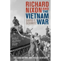 Richard Nixon and the Vietnam War: The End of the American Century