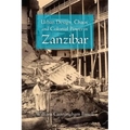 Urban Design, Chaos, and Colonial Power in Zanzibar