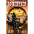 Coilhunter (a Coilhunter Chronicles Novel)