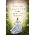 Among the Fair Magnolias