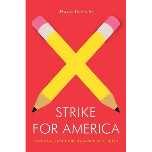 Strike for America: Chicago Teachers Against Austerity