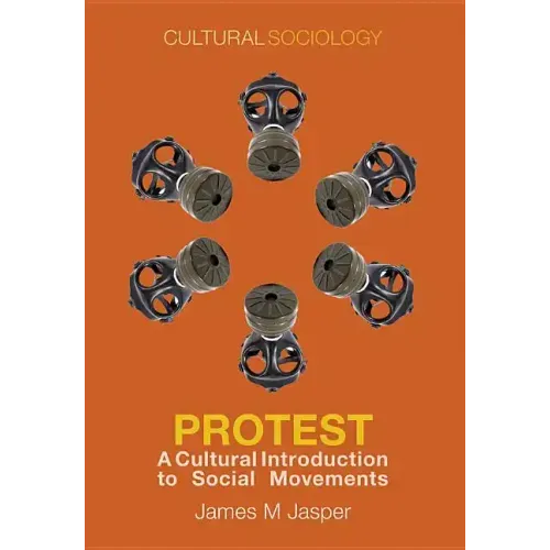 Protest: A Cultural Introduction to Social Movements