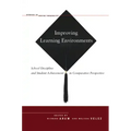 Improving Learning Environments: School Discipline and Student Achievement in Comparative Perspective
