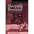 Sleeping Beauties: Sleeping Beauty and Snow White Tales From Around the World