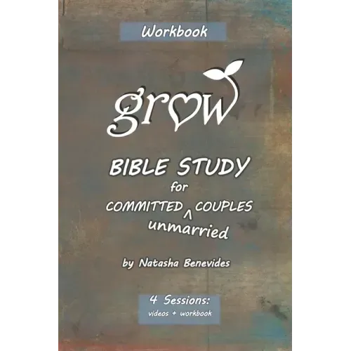 GROW Bible Study: for Committed Unmarried Couples