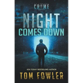 Night Comes Down: A C.T. Ferguson Crime Novel