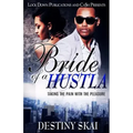 Bride of a Hustla: Taking the Pain with the Pleasure