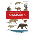 Field Guide to the Mammals of South-East Asia (2nd Edition)