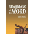 Guardians of the Word