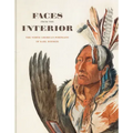 Faces from the Interior: The North American Portraits of Karl Bodmer