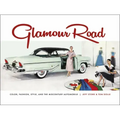 Glamour Road: Color, Fashion, Style, and the Midcentury Automobile
