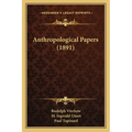 Anthropological Papers (1891)