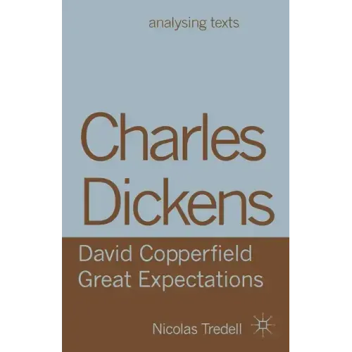 Charles Dickens: David Copperfield/ Great Expectations