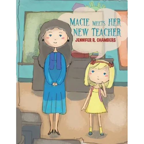 Macie Meets Her New Teacher