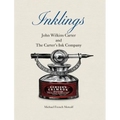 Inklings: John Wilkins Carter and The Carter's Ink Company