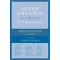 Higher Education as a Bridge to the Future: Proceedings of the 50th Anniversary Meeting of the International Association of University Presidents, wit
