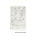 The Space of Disappearance: A Narrative Commons in the Ruins of Argentine State Terror