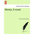 Money. a Novel.