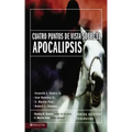 Cuatro Puntos de Vista Sobre El Apocalipsis