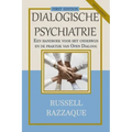 Dialogische Psychiatrie (Dutch Version): Een handboek voor het onderwijs en de praktijk van Open Dialoog