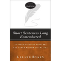 Short Sentences Long Remembered: A Guided Study of Proverbs and Other Wisdom Literature