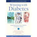 Winning with Diabetes: Inspiring Stories from Athletes to Help You Thrive