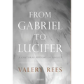 From Gabriel to Lucifer: A Cultural History of Angels