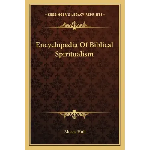 Encyclopedia of Biblical Spiritualism
