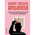 Tune Your Chess Tactics Antenna: Know When (and Where!) to Look for Winning Combinations