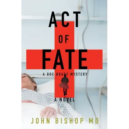 Act of Fate: A Medical Thriller