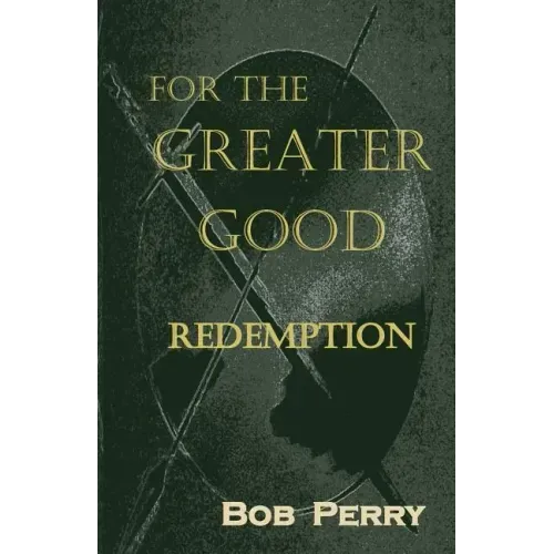 Redemption: For the Greater Good