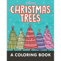 Christmas Trees (A Coloring Book)